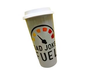 Uptown Dad Joke Fuel Cup